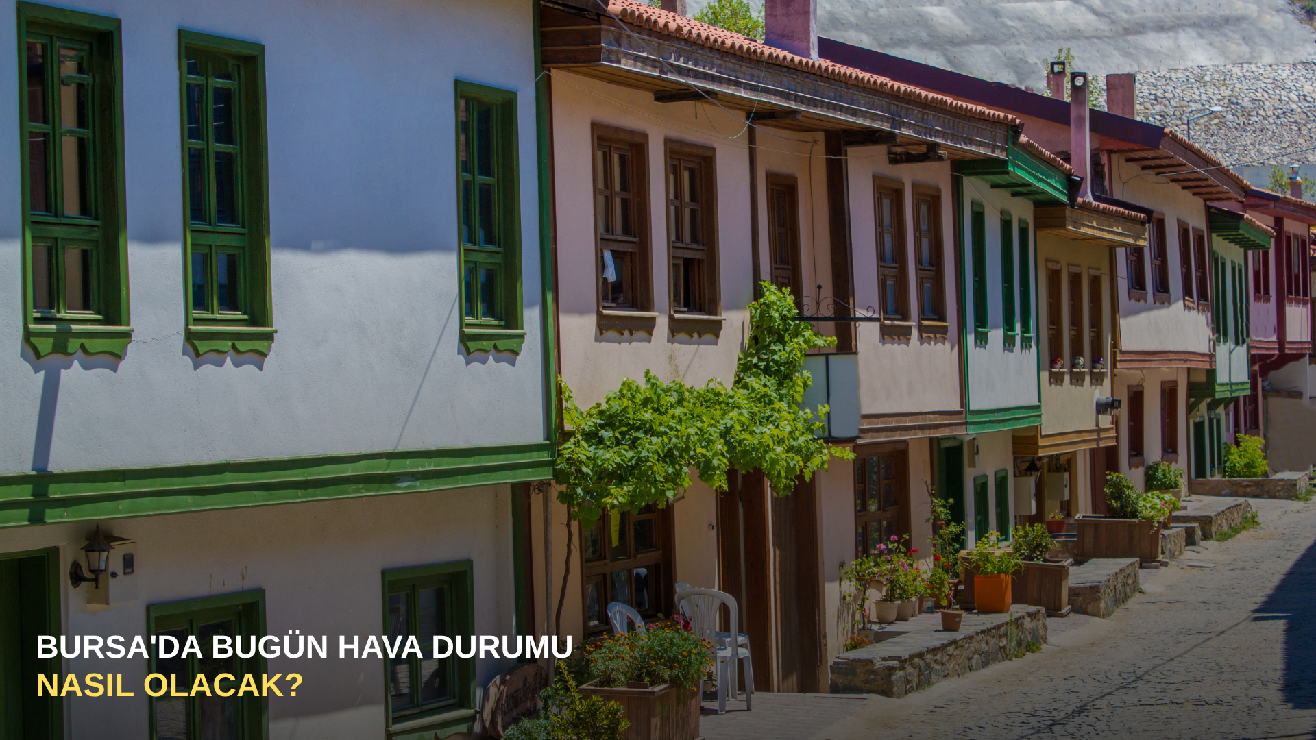 Bursa'da bugün hava durumu nasıl olacak?