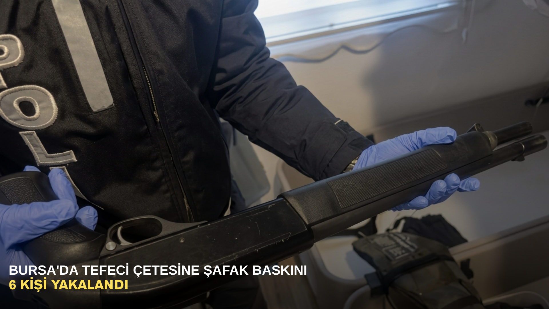 Bursa'da tefeci çetesine şafak baskını: 6 kişi yakalandı
