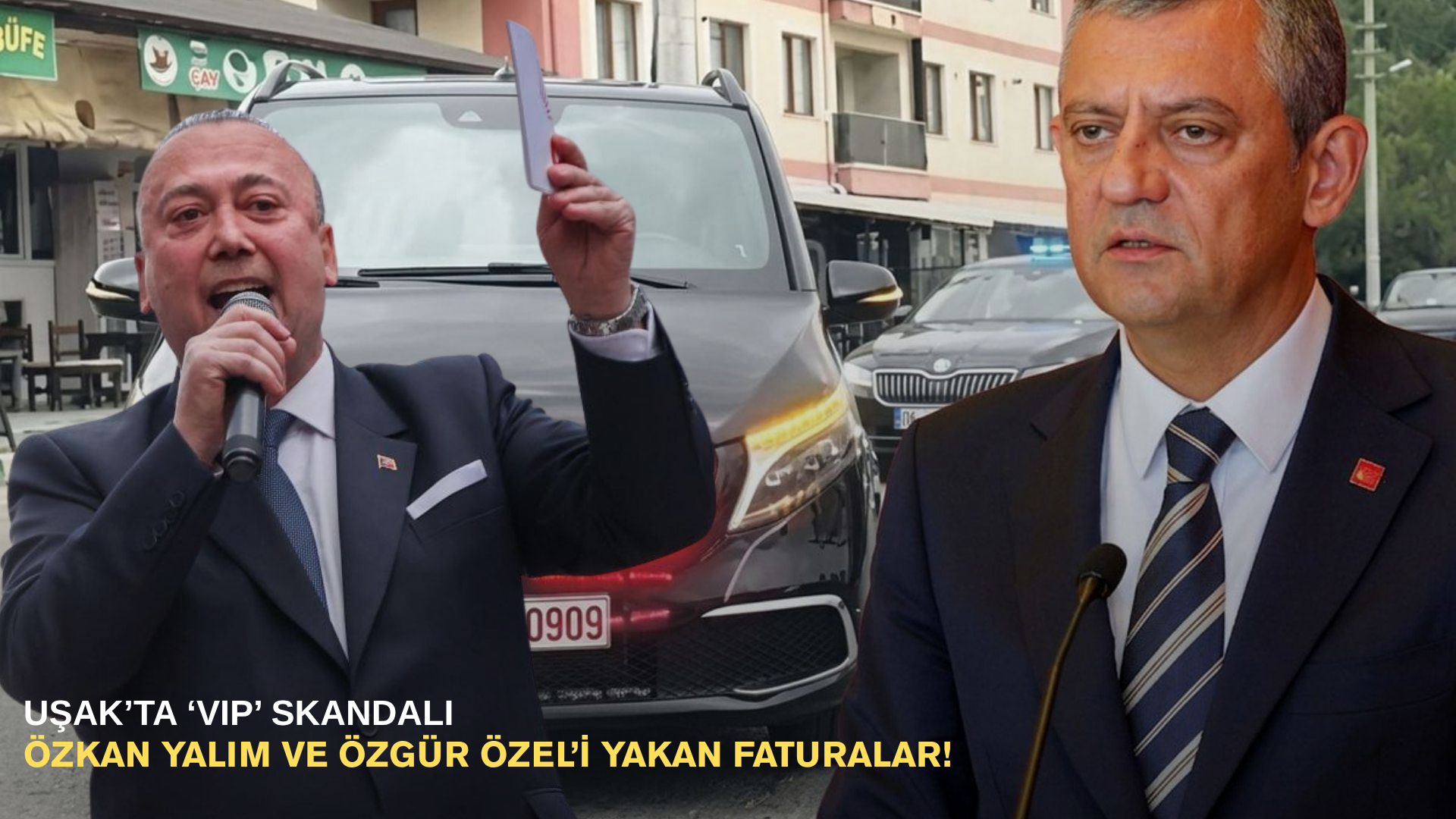 Uşak’ta "VIP" Skandalı: Özkan Yalım ve Özgür Özel’i yakan faturalar!