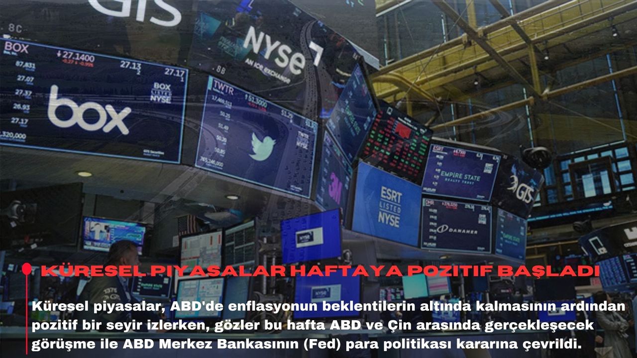 Küresel piyasalar haftaya pozitif başladı