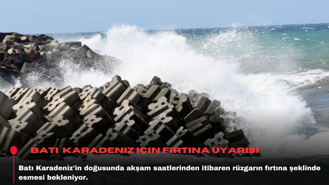 Batı Karadeniz için fırtına uyarısı