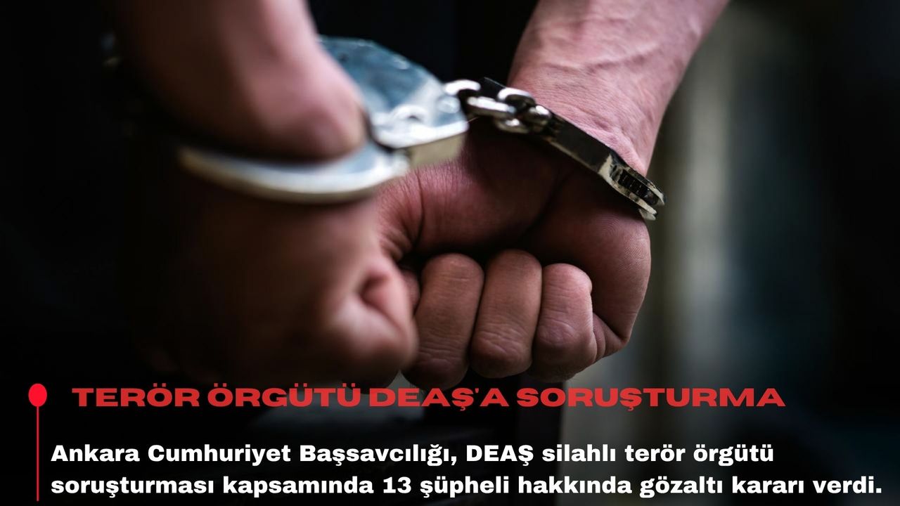 Terör örgütü DEAŞ'a soruşturma