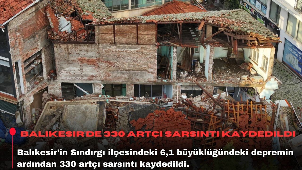 Balıkesir'de 330 artçı sarsıntı kaydedildi