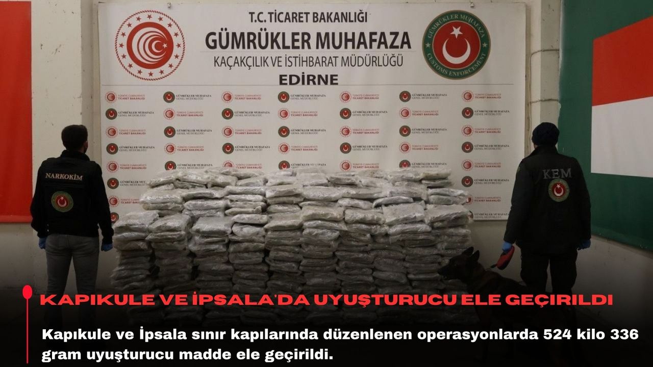 Kapıkule ve İpsala'da uyuşturucu ele geçirildi