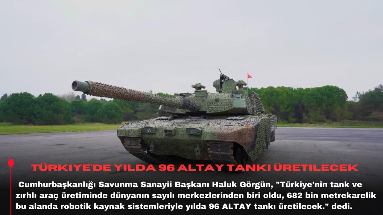 Türkiye'de yılda 96 Altay tankı üretilecek