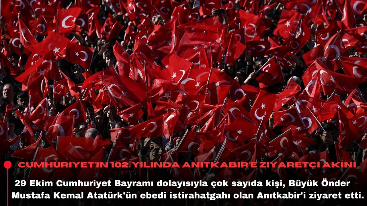 Cumhuriyet’in 102. yılında Anıtkabir’e ziyaretçi akını