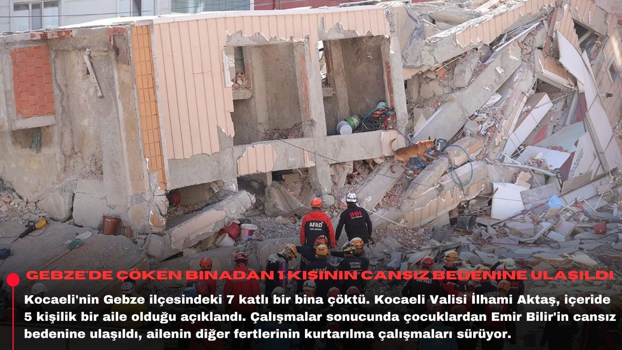Gebze'de çöken binadan 1 kişinin cansız bedenine ulaşıldı