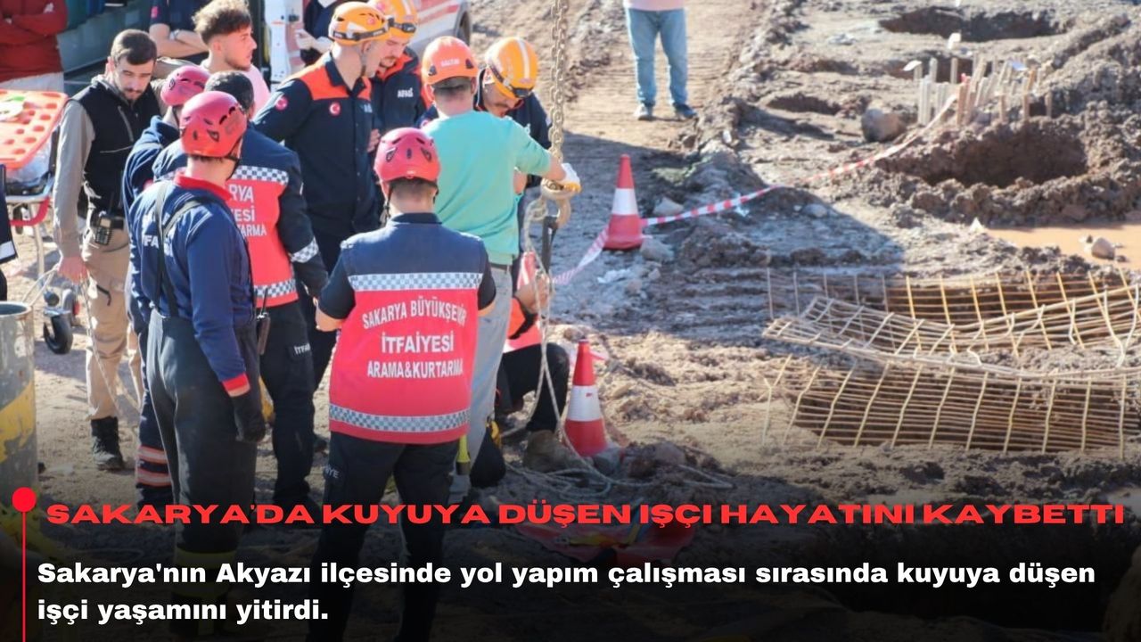 Sakarya'da kuyuya düşen işçi hayatını kaybetti