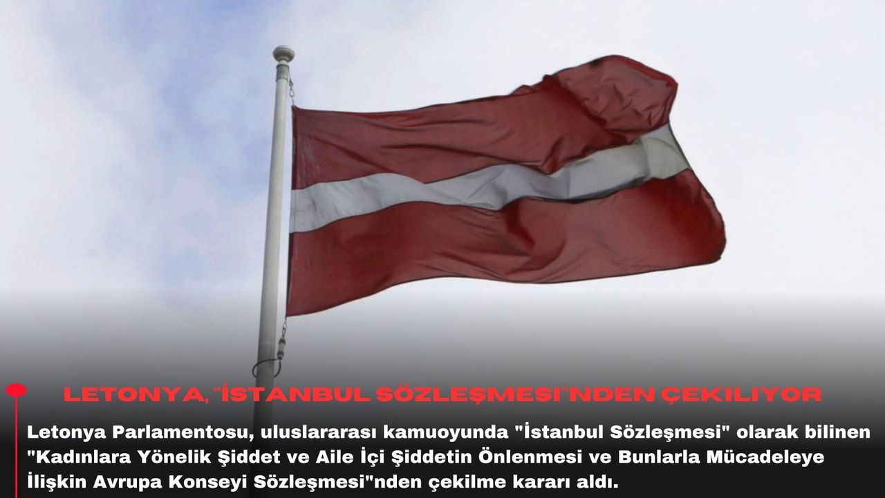 Letonya, "İstanbul Sözleşmesi"nden çekiliyor