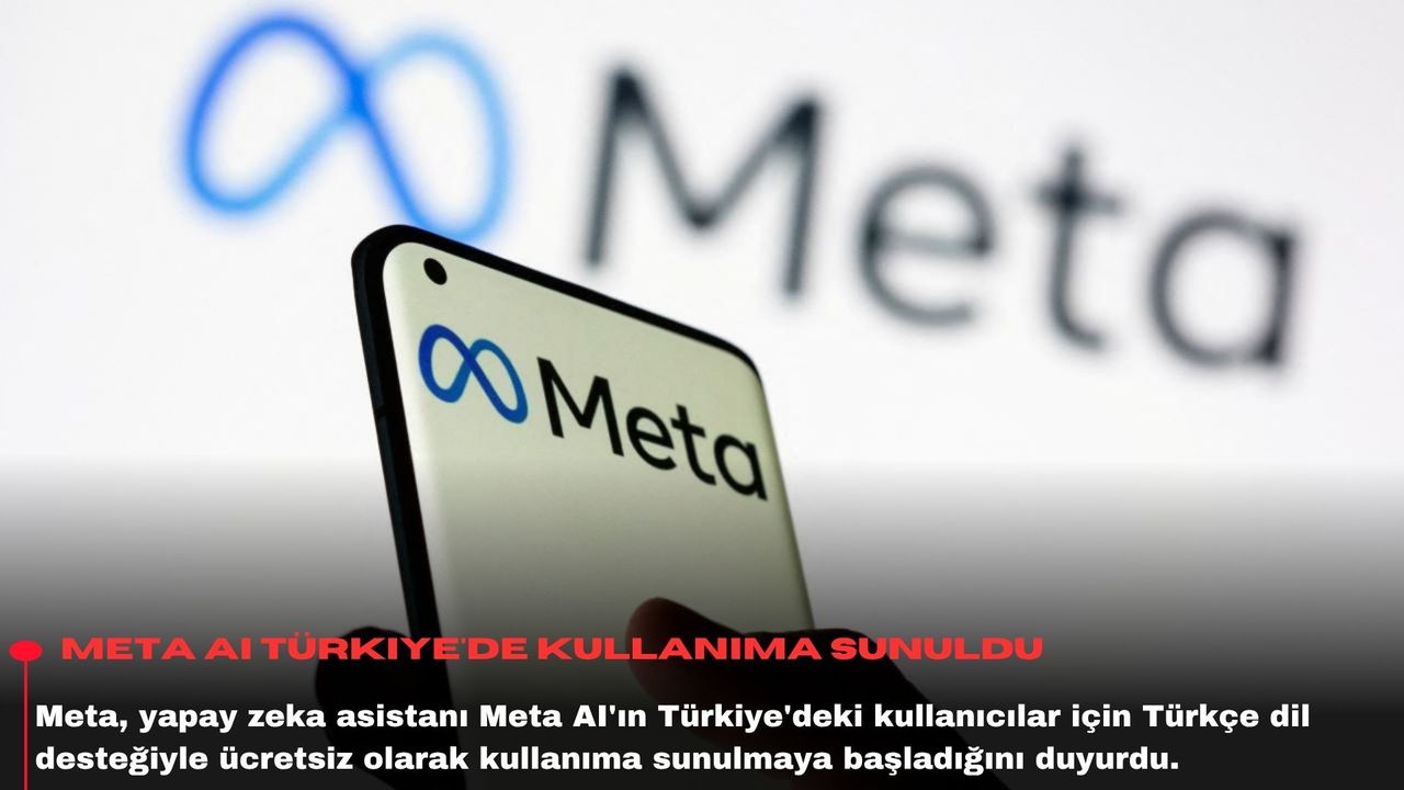 Meta AI Türkiye'de kullanıma sunuldu