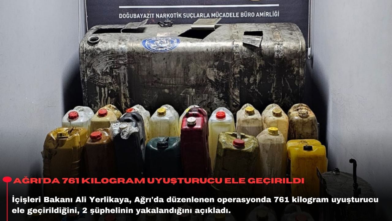 Ağrı'da 761 kilogram uyuşturucu ele geçirildi