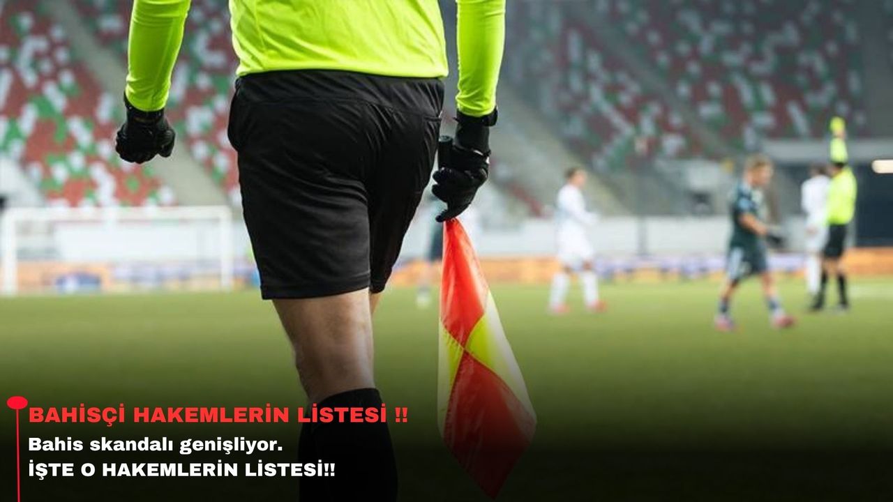 Bahisçi 152 hakemin listesi.!