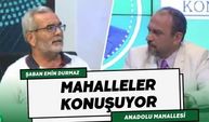 Anadolu Mahallesi Muhtarı Şaban Emin Durmaz