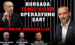 Borsada temiz eller operasyonu şart