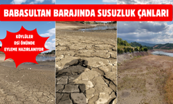 Babasultan Barajı Alarm Veriyor: 150 Bin Dönüm Arazi Susuz Kaldı, Köylüler DSİ Önünde Eyleme Hazırlanıyor