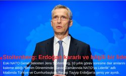 Stoltenberg: Erdoğan kararlı ve bilgili bir lider