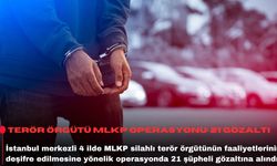 Terör örgütü MLKP operasyonu: 21 gözaltı