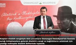 Atatürk'e en güzel mektuplar Osmangazi'den yazıldı