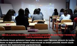 Okullarda ölçme ve değerlendirme sistemi yeniden yapılandırılacak