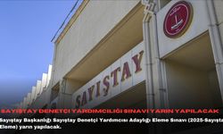 Sayıştay Denetçi Yardımcılığı Sınavı yarın yapılacak