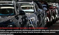 Otomotivde hedef 43,7 milyar dolar ihracat
