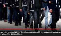 Diyarbakır merkezli 11 ilde dolandırıcılık operasyonu