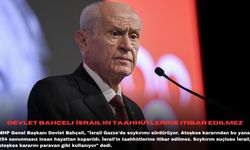 Devlet Bahçeli: İsrail'in taahhütlerine itibar edilmez