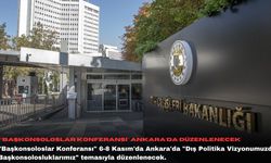 "Başkonsoloslar Konferansı" Ankara'da düzenlenecek
