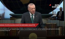 Erdoğan: Filistin halkına en büyük borcumuz adalettir