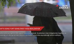 Hafta sonu yurt genelinde yağış bekleniyor