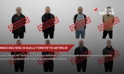 Kırmızı bültenli 8 suçlu Türkiye’ye getirildi