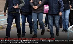 FETÖ ile bağlantılı 22 şüpheli hakkında gözaltı kararı