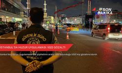 İstanbul'da huzur uygulaması: 1022 gözaltı