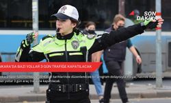 Ankara'da bazı yollar 3 gün trafiğe kapatılacak