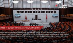 TBMM’de 40 günlük bütçe maratonu tamamlandı