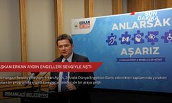 Başkan Erkan Aydın engelleri sevgiyle aştı