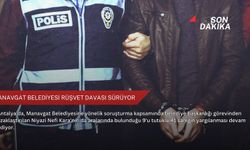 Manavgat Belediyesi rüşvet davası sürüyor