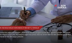 TÜİK: Kişi başı sağlık harcaması 27 bin 587 TL yükseldi
