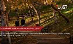 Son 55 yılın en sıcak 3. kasım ayı geçen ay oldu