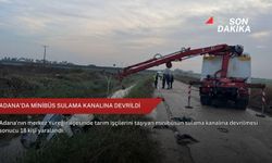 Adana'da minibüs sulama kanalına devrildi