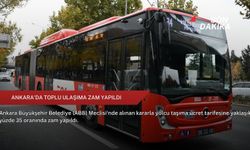 Ankara'da toplu ulaşıma zam yapıldı