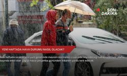 Yeni haftada hava durumu nasıl olacak?