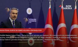 Bakan Fidan: Suriye'de işimiz aslında yeni başlıyor