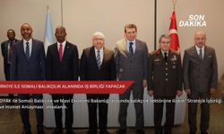 Türkiye ile Somali balıkçılık alanında iş birliği yapacak