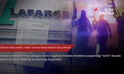 Lafarge'ın yargılandığı "tarihi" davada karar 2026'da açıklanacak
