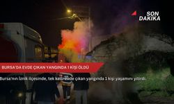 Bursa'da evde çıkan yangında 1 kişi öldü