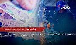 Asgari ücrette 3. toplantı bugün