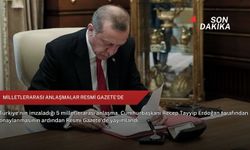Milletlerarası anlaşmalar Resmi Gazete'de