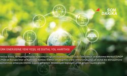 Türk enerjisine yeni yeşil ve dijital yol haritası