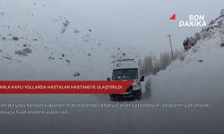 Karla kaplı yollarda hastalar hastaneye ulaştırıldı